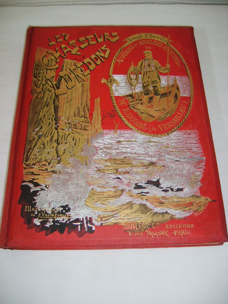 HERVILLY (Ernest d') - Les chasseurs d'dredons. Voyages et singulires aventures de M. Barnab (de Versailles).