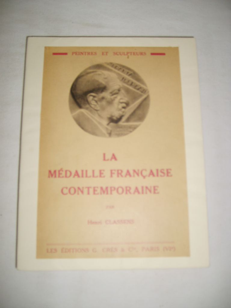 CLASSENS (Henri) - La mdaille franaise contemporaine.