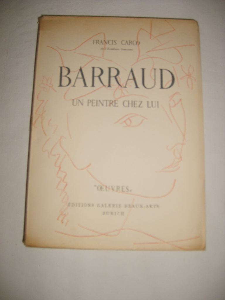 CARCO (FRANCIS) - BARRAUD. Un peintre chez lui.