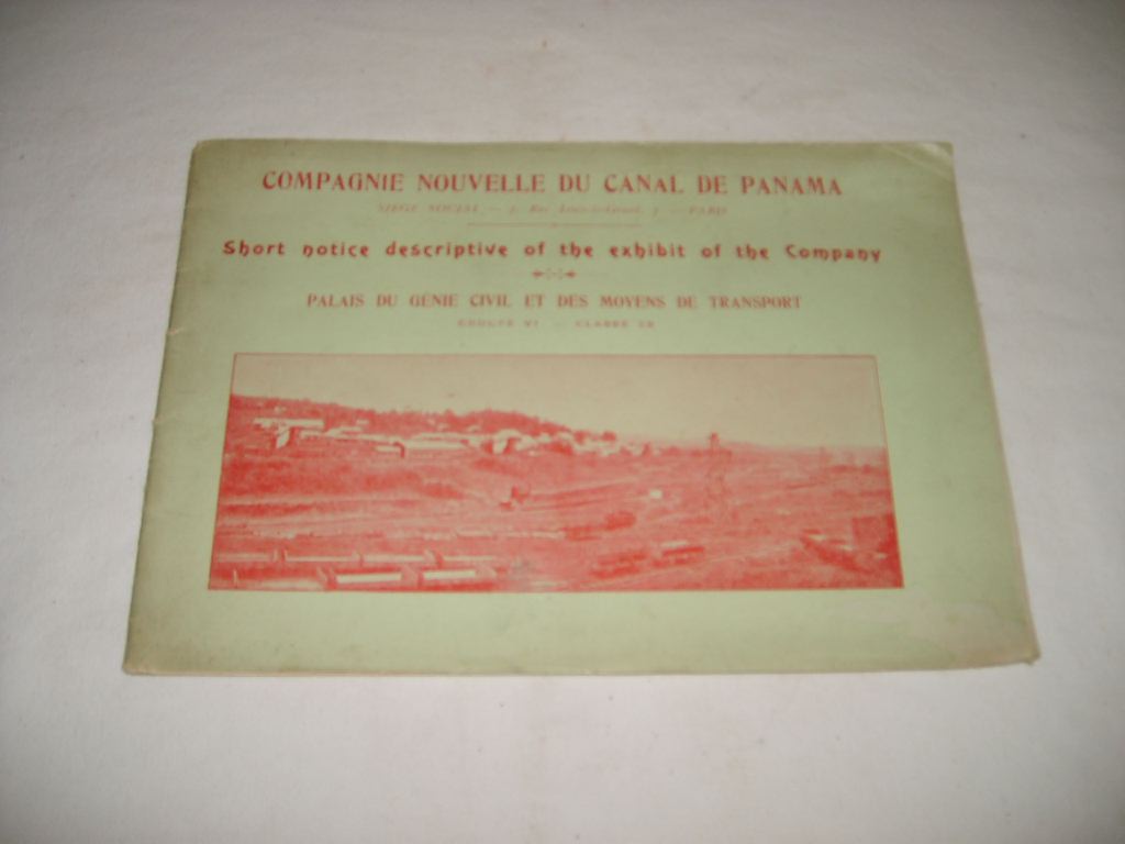 [COMPAGNIE NOUVELLE DU CANAL DE PANAMA] - Short notice descriptive of the exhibit of the company. Palais du gnie civil et des moyens de transports. Groupe VI - Classe 28.