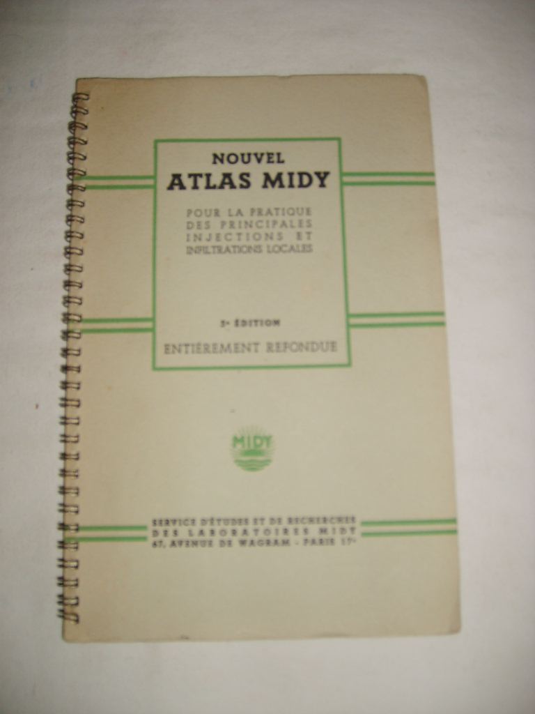 [LABORATOIRES MIDY] - Nouvel atlas Midy pour la pratique des principales injections et infiltrations locales.
