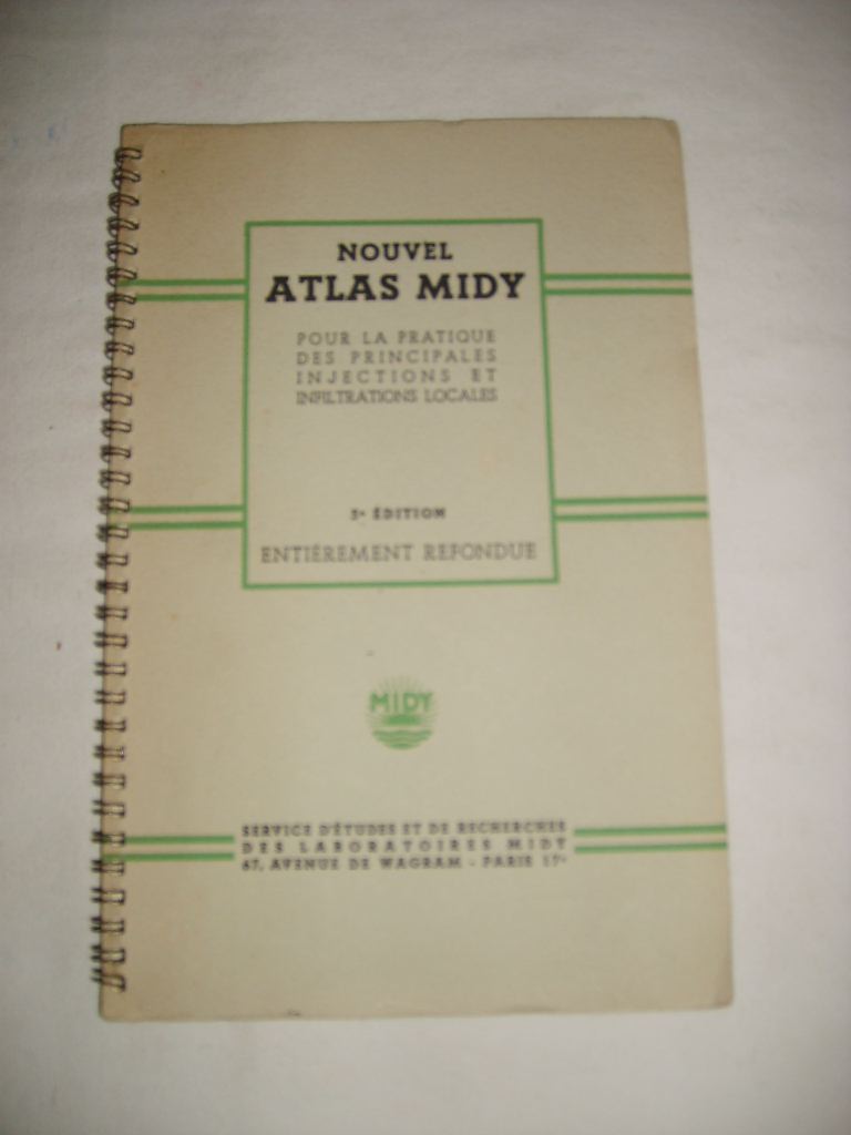 [Laboratoires MIDY] - Nouvel atlas Midy pour la pratique des principales injections et infiltrations locales.