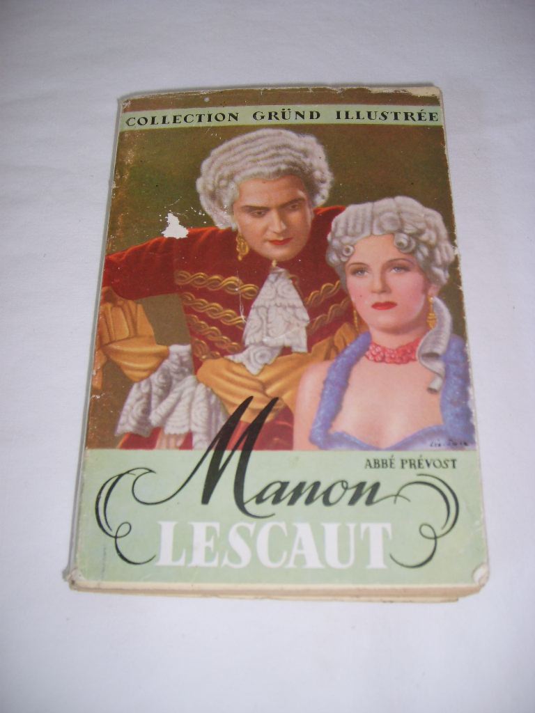 ABBE PREVOST (ANTOINE FRANOIS, DIT DEXILES) - Histoire du Chevalier des Grieux et de Manon Lescaut.