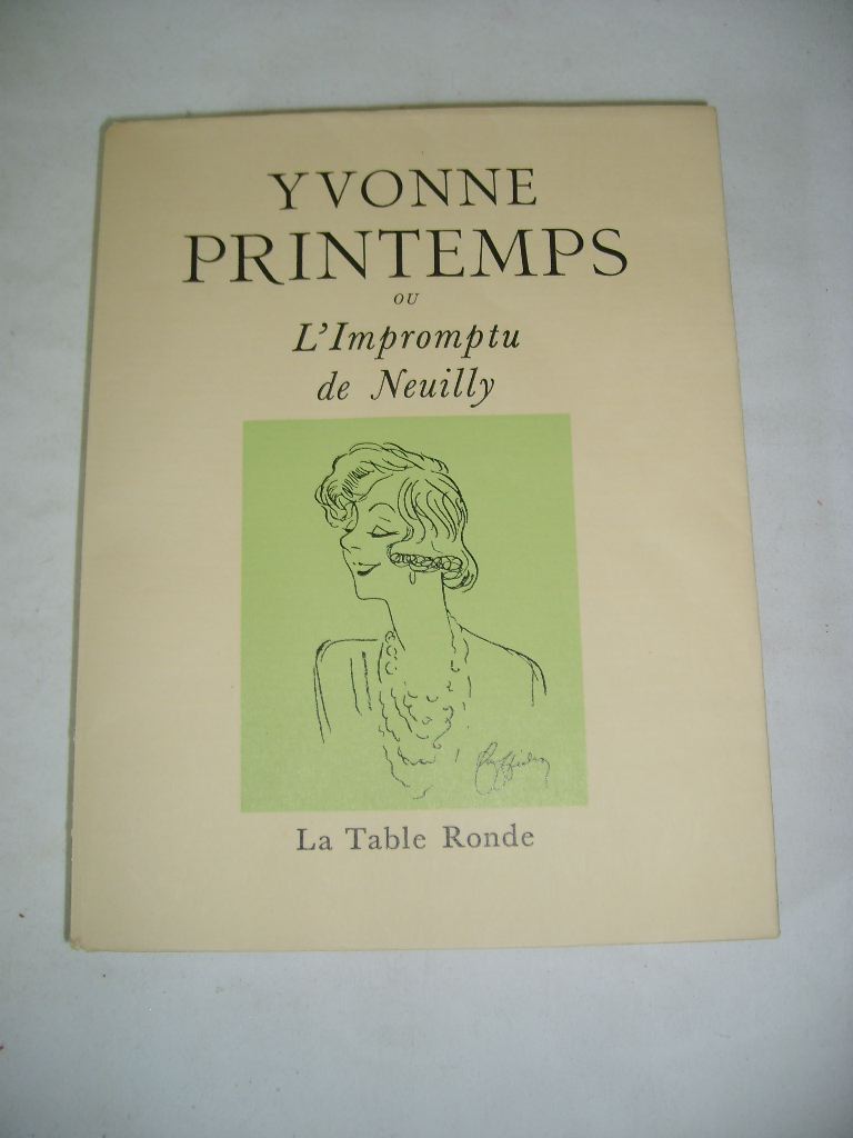 [COLLECTIF] - Yvonne PRINTEMPS ou l'Impromptu de Neuilly.