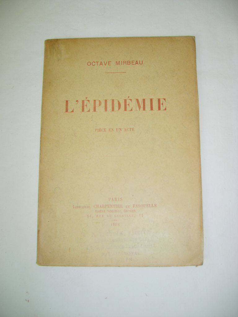 MIRBEAU (OCTAVE) - L'pidmie. Pice en un acte.