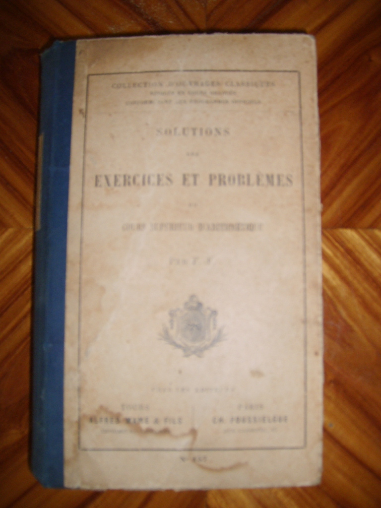 F.F. - Solutions des exercices et problmes du cours suprieur d'arithmtique.