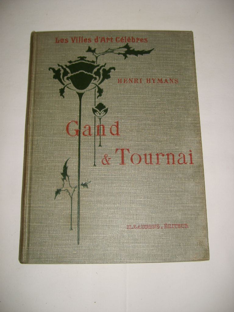 HYMANS (HENRI) - Gand & Tournai.