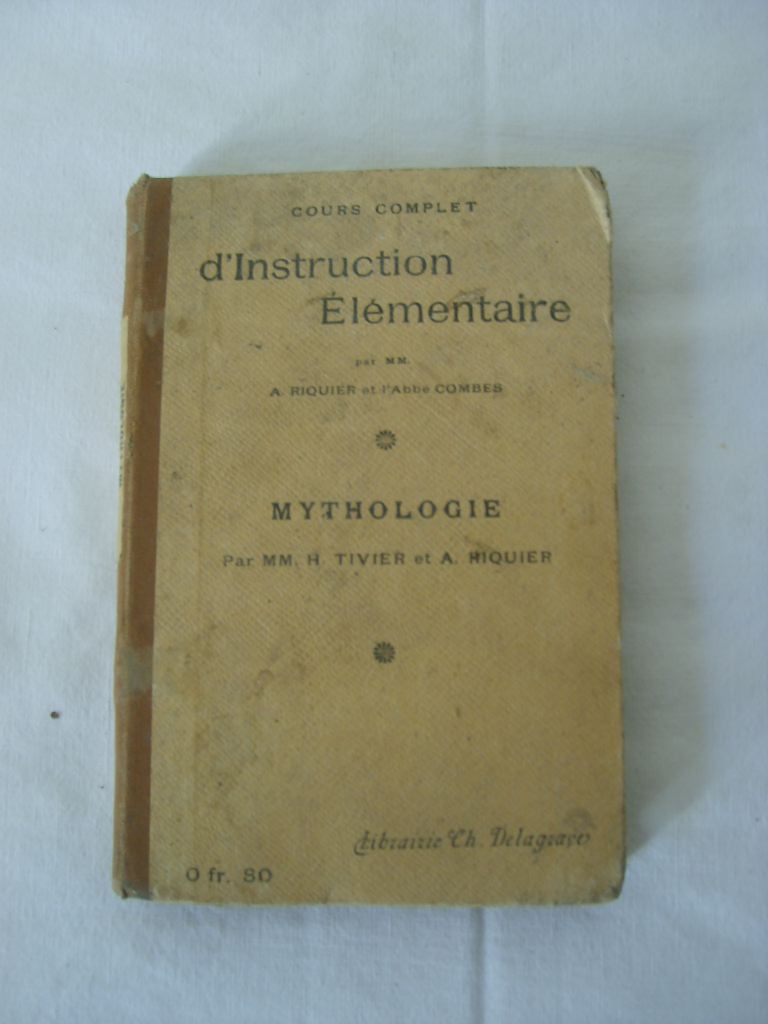 TIVIER (H.) & RIQUIER (A.) - Cours complet d'instruction lmentaire  l'usage des maisons d'ducation. Mythologie.