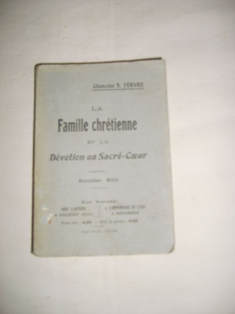 FEBVRE (CHANOINE S.) - La famille chrtienne et la dvotion au Sacr-Coeur.