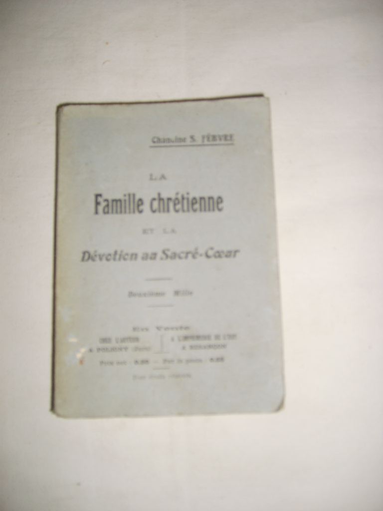 FEBVRE (Chanoine S.) - La famille chrtienne et la dvotion au Sacr-Coeur.
