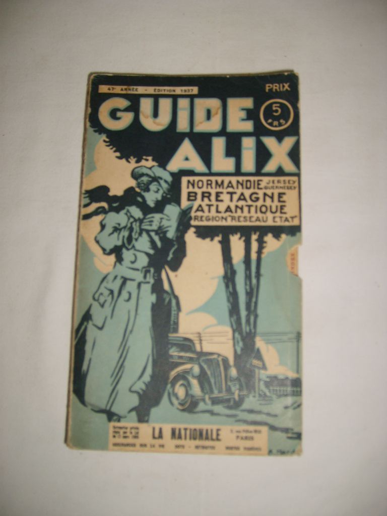  - Guide Alix. Normandie Jersey Guernesey Bretagne Atlantique.