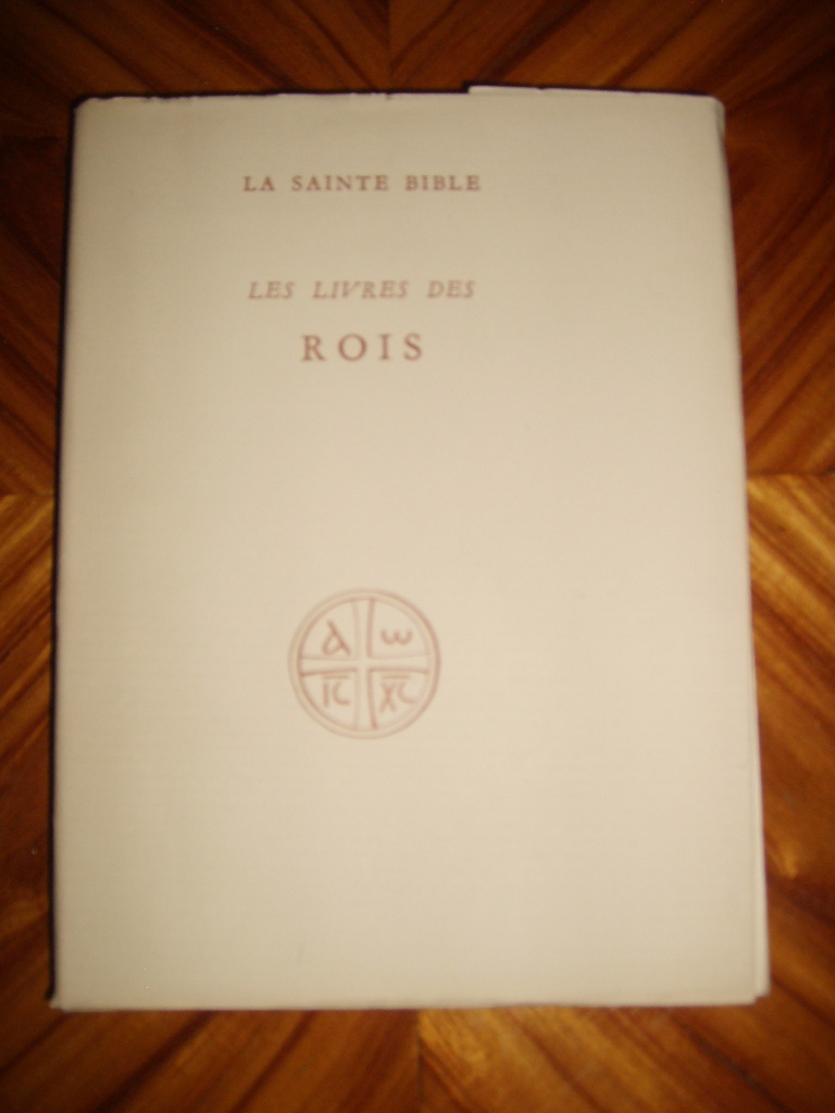  - La Sainte Bible. Les livres des rois.