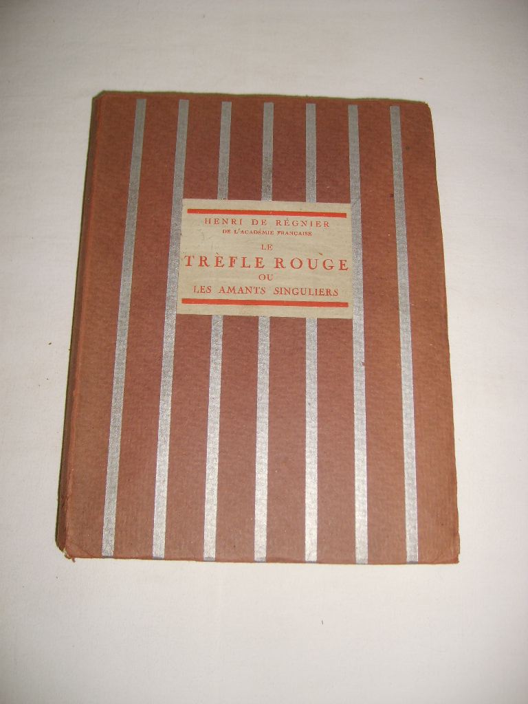 REGNIER (Henri de) - Le trfle rouge ou les amants singuliers.