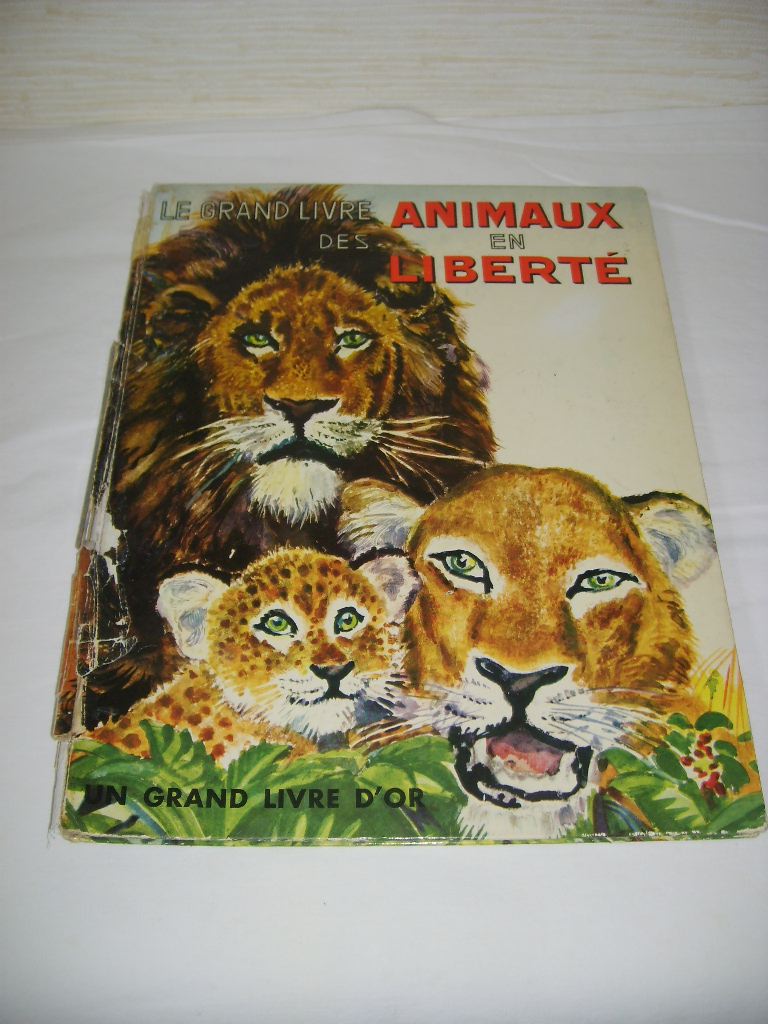  - Le grand livre des animaux en libert.