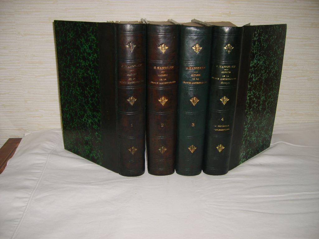 HANOTAUX (GABRIEL) - Histoire de la France contemporaine. Tome I le gouvernement de M. Thiers. Tome II la prsidence du Marchal Mac Mahon l'chec de la monarchie. Tome III la prsidence du Marchal Mac Mahon la constitution de 1875. Tome IV la rpublique parlementaire.