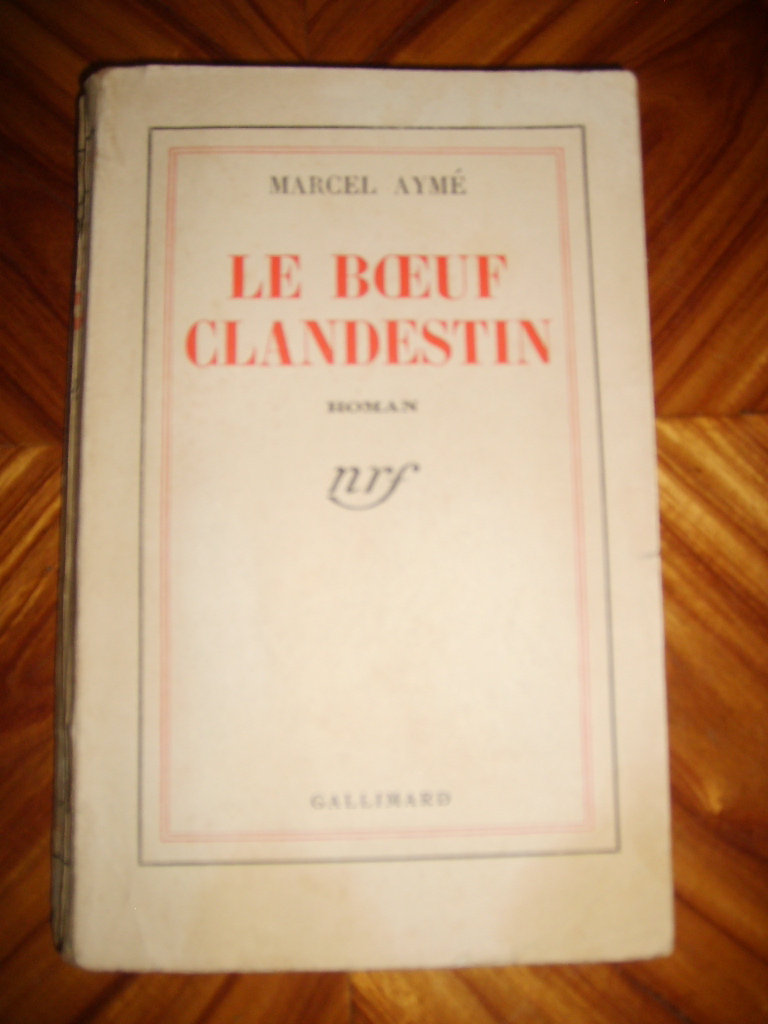 AYME (MARCEL) - Le boeuf clandestin.