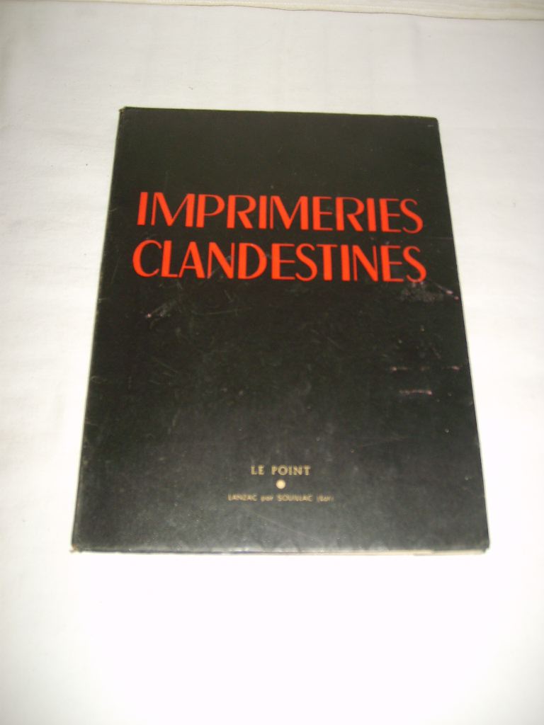  - Imprimeries clandestines. XXXI. Mars 1945.