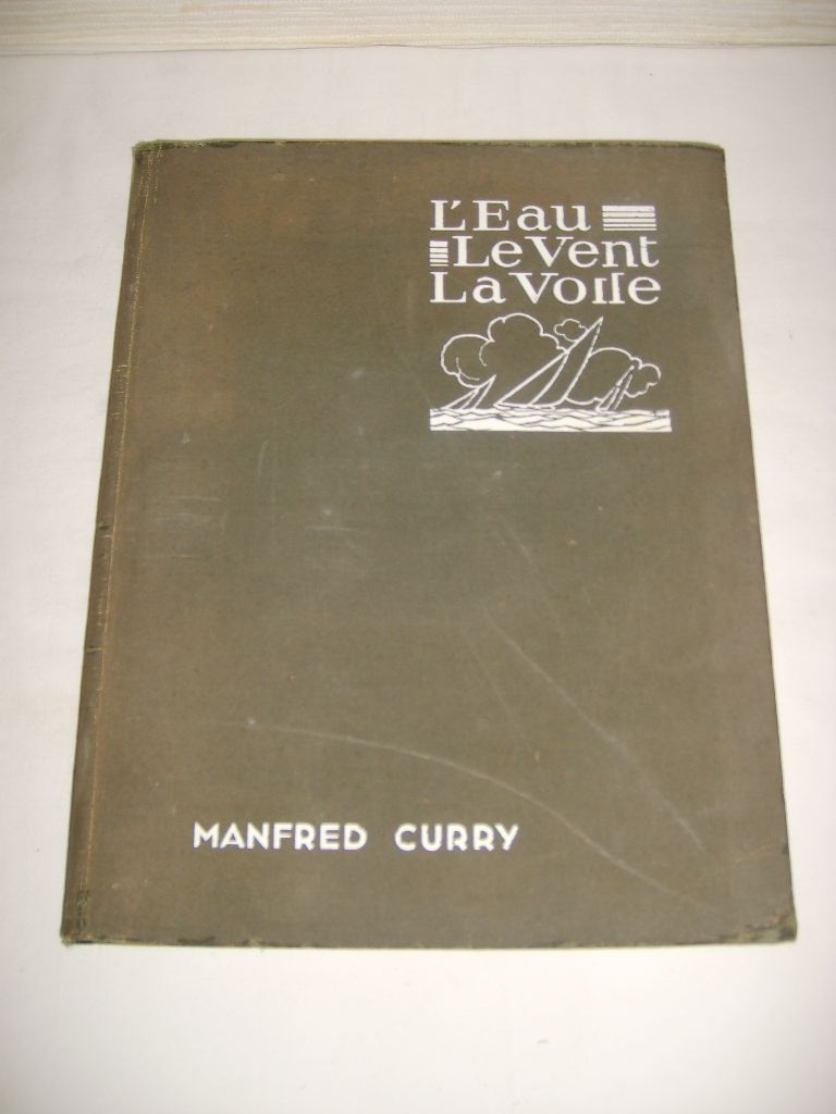 CURRY (MANFRED) - L'eau, le vent, la voile.