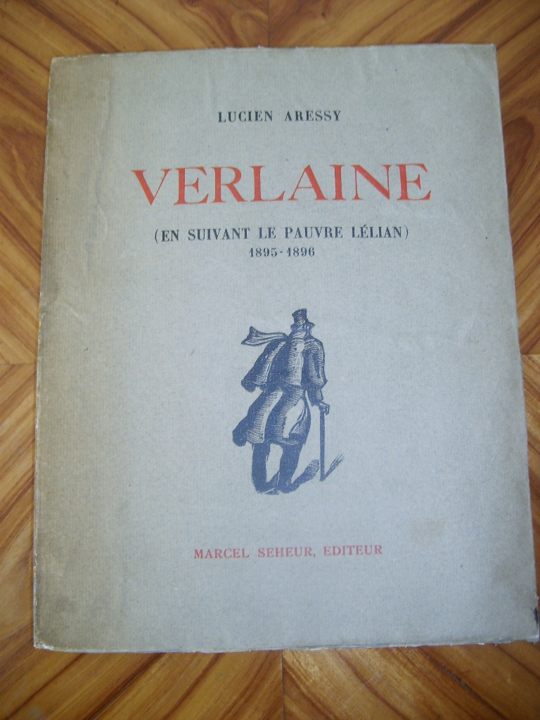 ARESSY (LUCIEN) - VERLAINE (en suivant le pauvre Llian) 1895 - 1896.