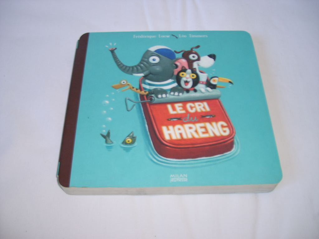 LOEW (Frdrique) et TIMMERS (Lo) - Le cri du hareng.