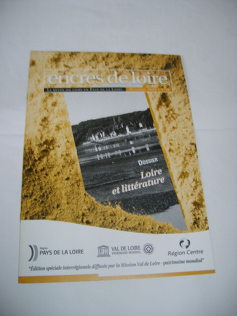  - Encres de Loire. N 38, octobre 2006. Dossier Loire et littrature.