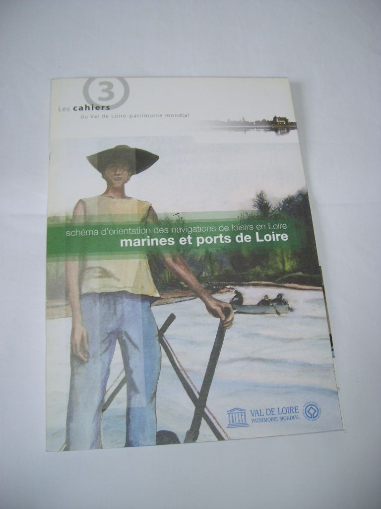  - Schma d'orientation des navigations de loisirs en Loire. Marines et ports de Loire.