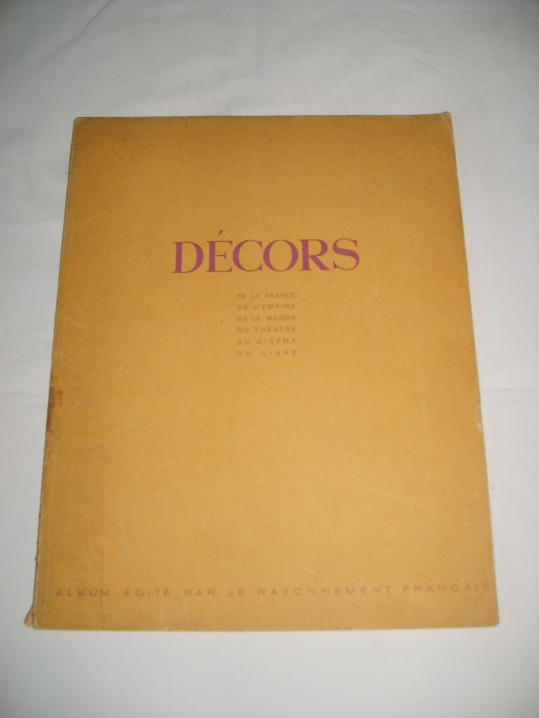  - DECORS de la France, de l'Empire, de la maison, du thtre, du cinma, du livre.