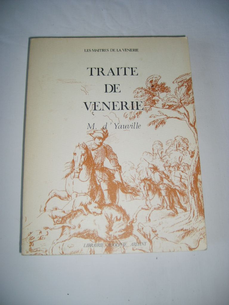 d'YAUVILLE (M.) - Trait de vnerie.