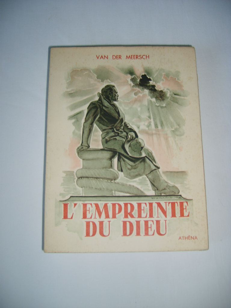 VAN DER MEERSCH (Maxence) - L'empreinte du Dieu.