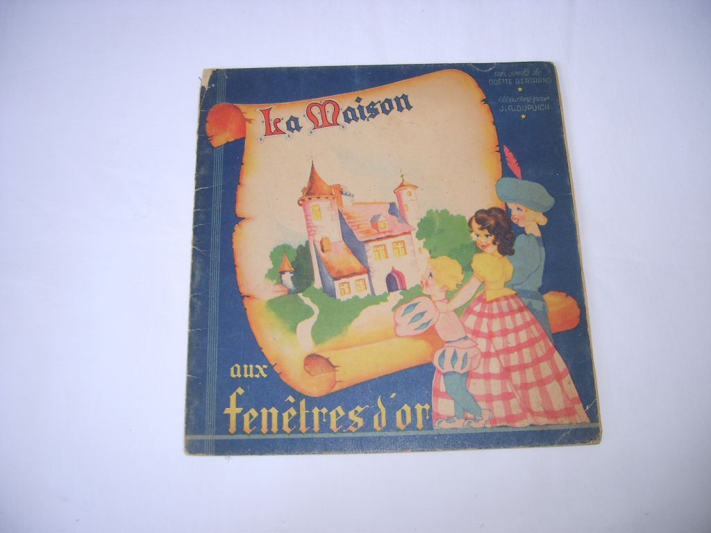 BERTRAND (Odette) - La maison aux fentres d'or.