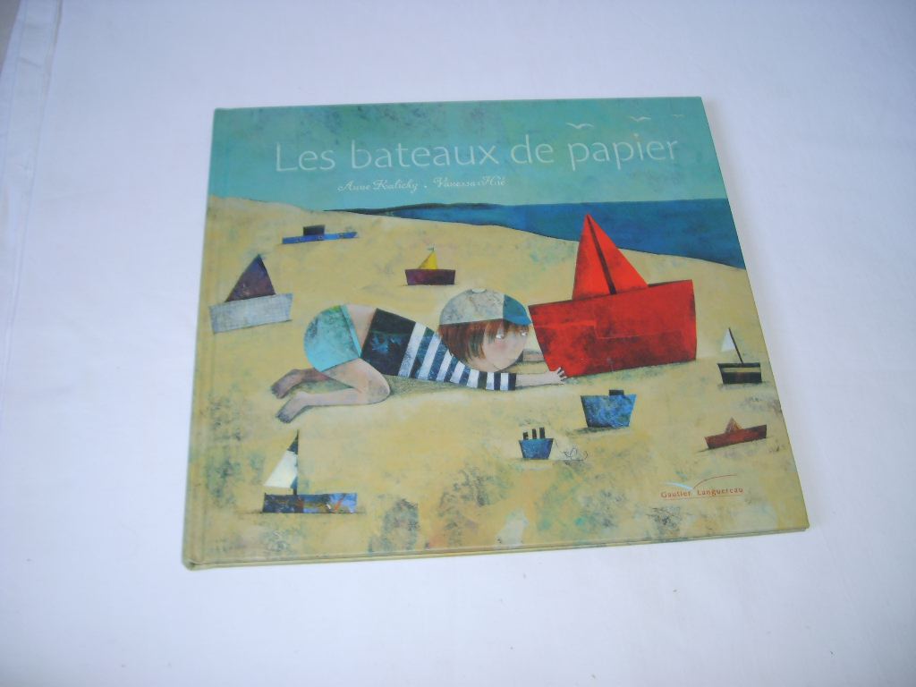 KALICKY (Anne) & HIE (Vanessa) - Les bateaux de papier.