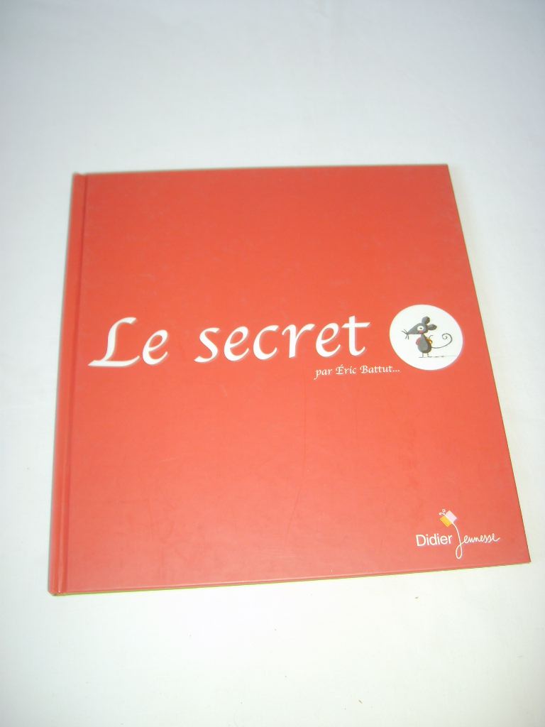 BATTUT (Eric) - Le secret.