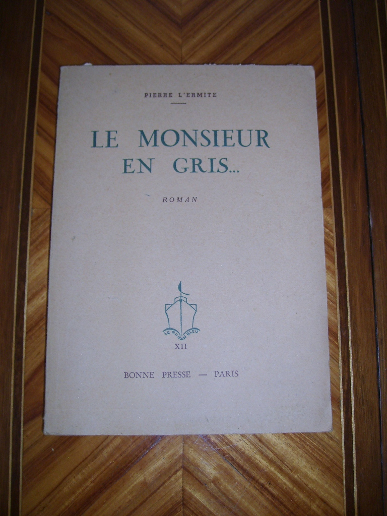 L'ERMITE (Pierre) - Le Monsieur en gris.
