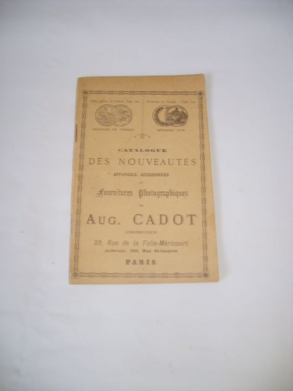  - Catalogue des nouveauts, appareils, accessoires et fournitures photographiques de Aug. CADOT.