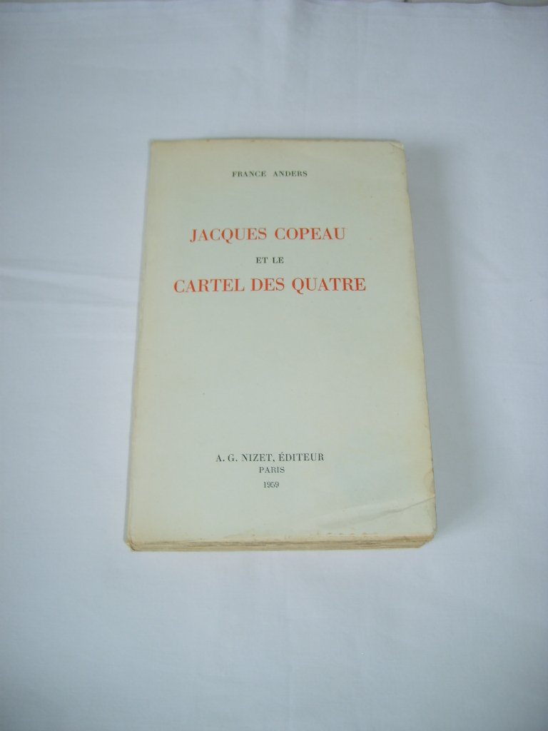 ANDERS (France) - Jacques Copeau et le Cartel des Quatre.