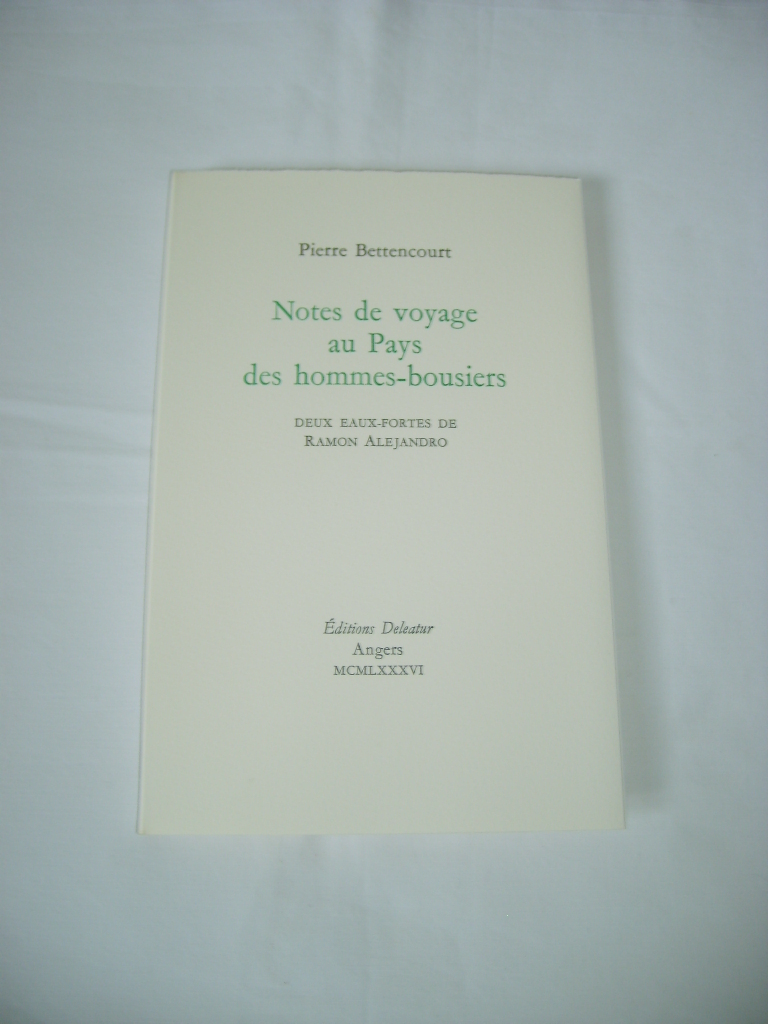 BETTENCOURT (PIERRE) - Notes de voyage au pays des hommes-bousiers.