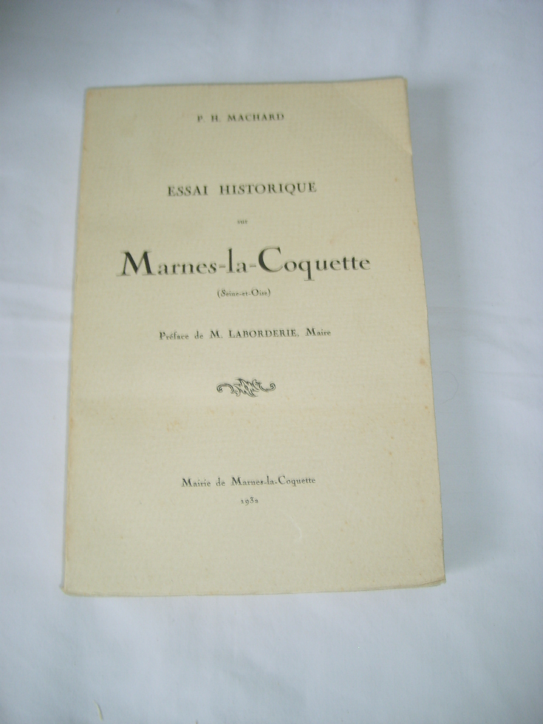 MACHARD (PIERRE HENRI) - Essai historique sur Marnes-la-Coquette. (Marne-ls-Saint-Cloud). (Seine-et-Oise).