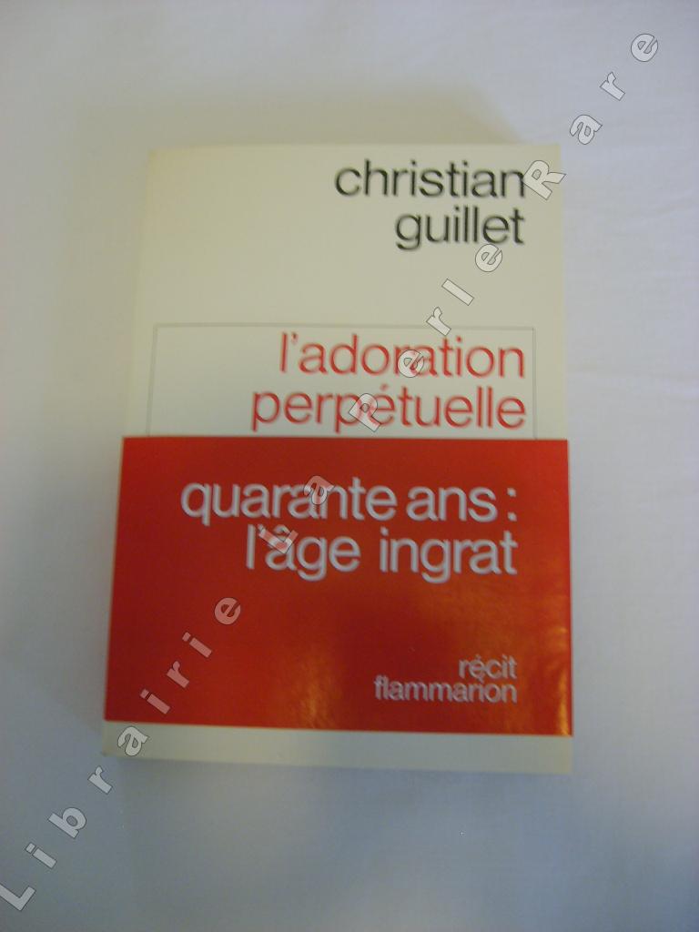 GUILLET (CHRISTIAN) - L'adoration perptuelle.