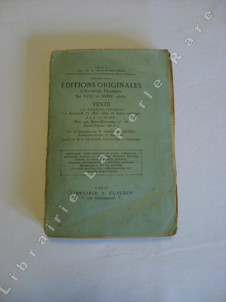 CLAUDIN (Anatole) - Bibliographie des ditions originales d'auteurs franais composant la bibliothque de feu M. A. ROCHEBILIERE, ancien conservateur de la Bibliothque Sainte-Genevive.
