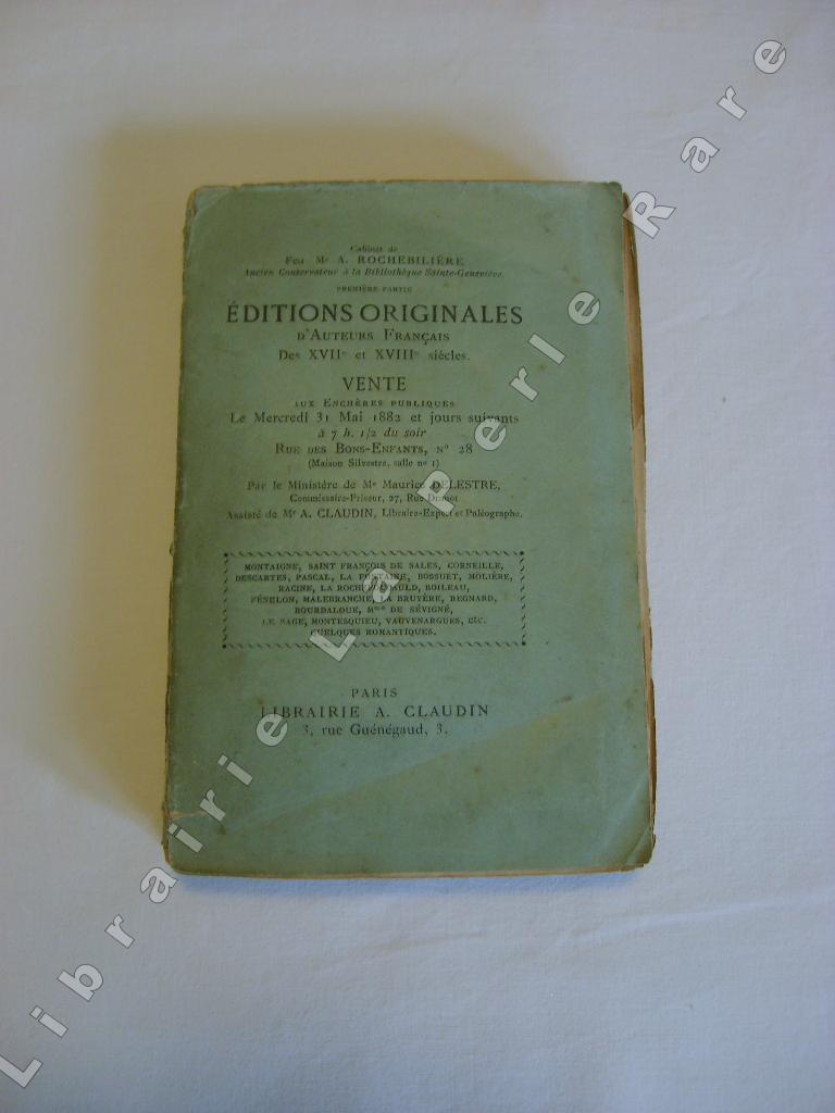 CLAUDIN (ANATOLE) - Bibliographie des ditions originales d'auteurs franais composant la bibliothque de feu M. A. ROCHEBILIERE, ancien conservateur de la Bibliothque Sainte-Genevive.