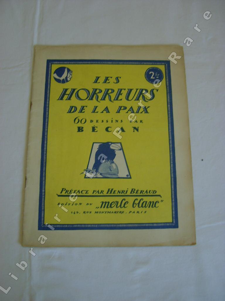  - Les horreurs de la paix. 60 dessins par BECAN.