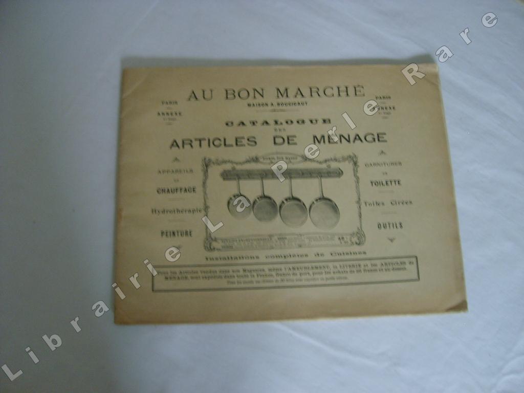  - Catalogue des articles de mnage. Au Bon March.