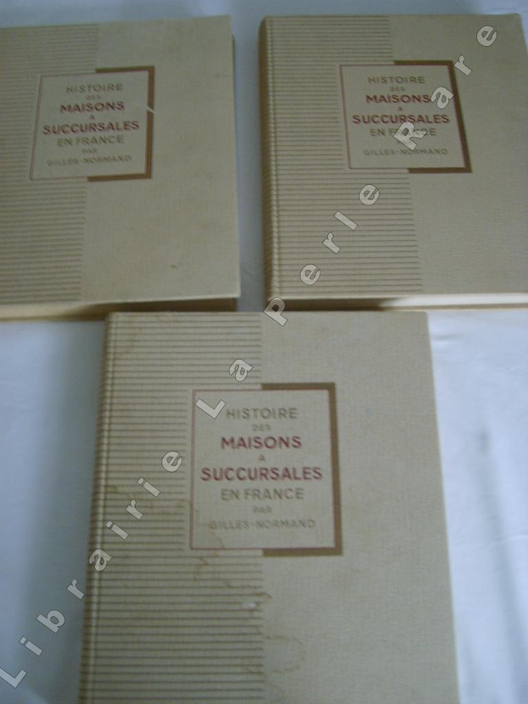 NORMAND (Gilles) - Histoire des maisons  succursales en France. Tomes I, II, et III.