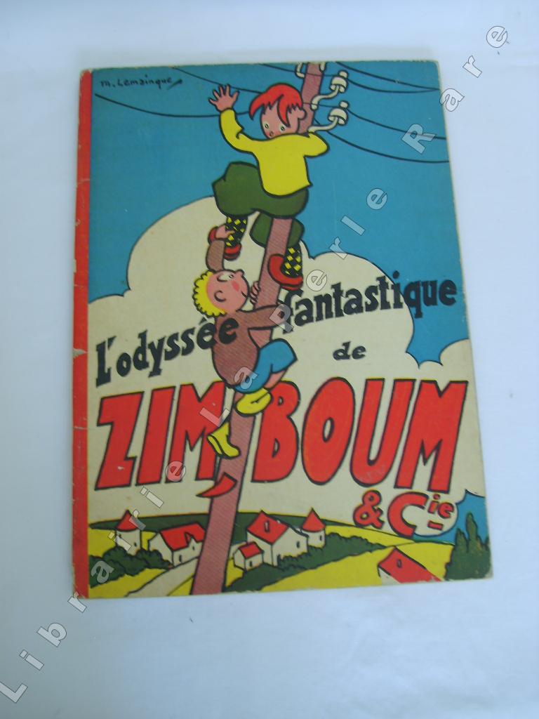LEMAINQUE (MAURICE) - L'odysse fantastique de Zim, Boum & Cie.