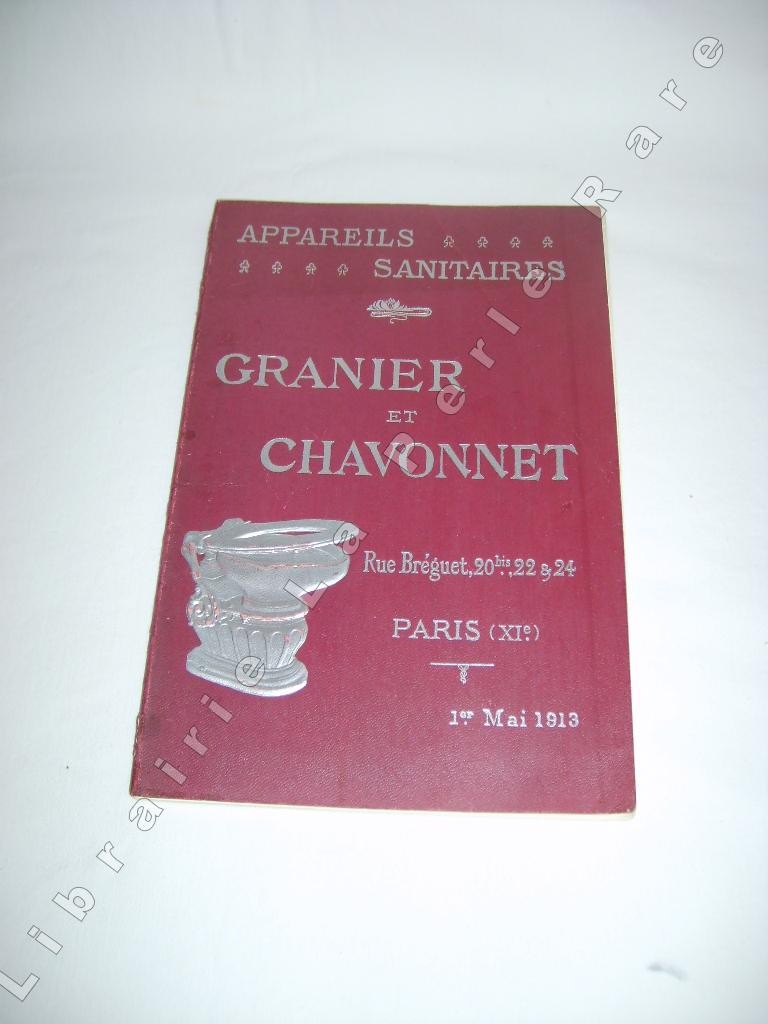  - Appareils sanitaires GRANIER et CHAVONNET. Catalogue du 1er mai 1913.