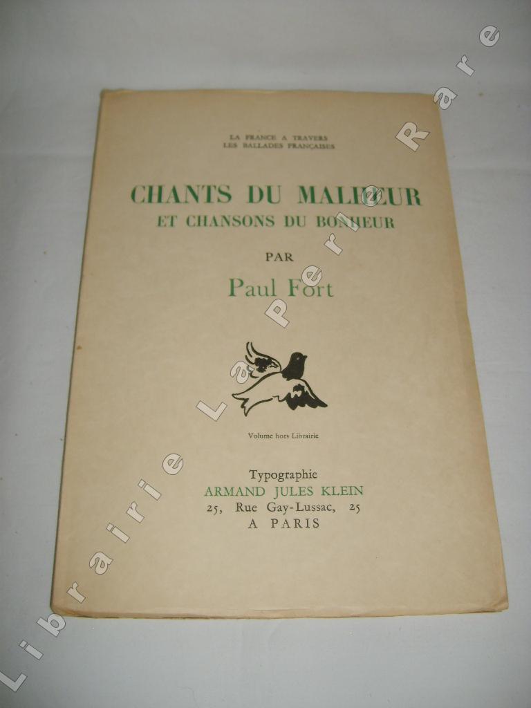 FORT (Paul) - Chants du malheur et chansons du bonheur.