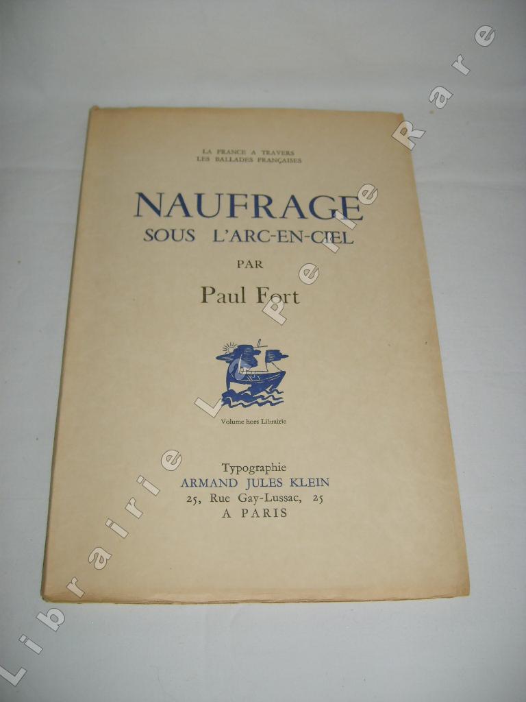 FORT (Paul) - Naufrage sous l'arc-en-ciel.