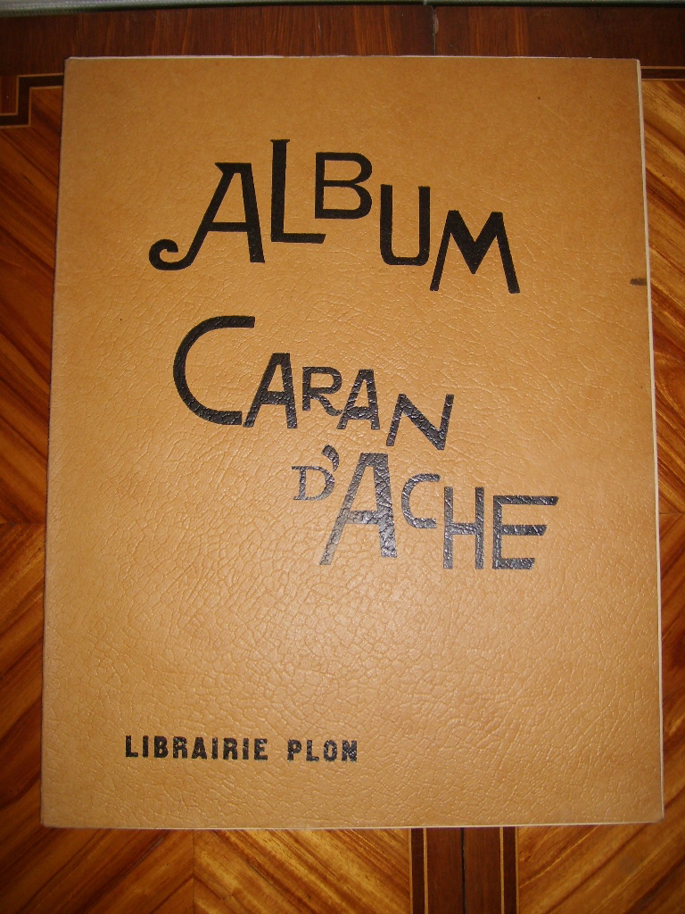 CARAN D'ACHE (Emmanuel Poir dit) - Album. Premier, deuxime, et troisime.