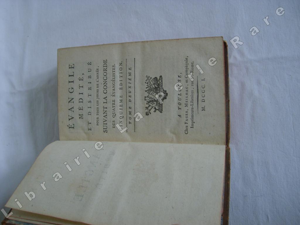 [GIRAUDEAU (Pre Bonaventure) & DUQUESNE (Abb d'ICARD)] - Evangile mdit, et distribu pour tous les jours de l'anne, suivant la concorde des quatre vanglistes. Tome 2 seul.