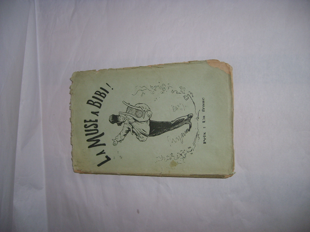 [GILL (Andr)] - La muse  Bibi. Suivie de l'art de se conduire dans la Socit des Pauvres Bougres par la Comtesse de Rottenville.